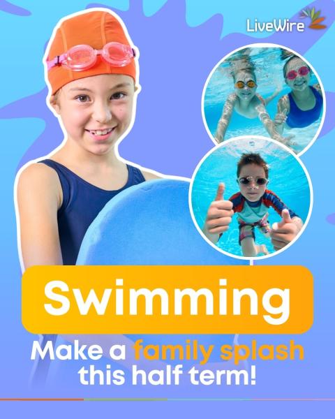 image of children swimming with text to say Make a Family Splash this half term